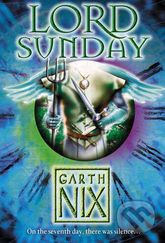 Lord Sunday - Garth Nix, HarperCollins, 2010