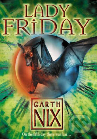 Kniha: Lady Friday (Nix Garth). HarperCollins, 2008 Kniha: Lady Friday (Nix Garth). HarperCollins, 2008