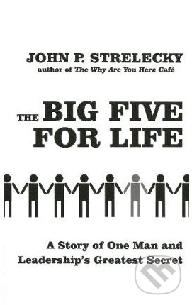 The Big Five for Life, Piatkus, 2010