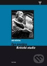 Kniha: Ego-analýza (Jiří Růžička). Triton, 2010 Kniha: Ego-analýza (Jiří Růžička). Triton, 2010