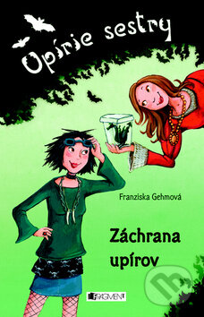Kniha: Záchrana upírov (Franziska Gehmová). Fragment, 2010 Kniha: Záchrana upírov (Franziska Gehmová). Fragment, 2010