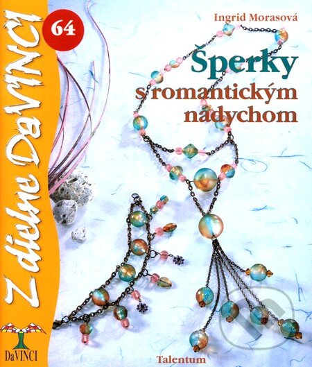 Kniha: Šperky s romantickým nádychom (ngrid Morasová). Talentum, 2010 Kniha: Šperky s romantickým nádychom (ngrid Morasová). Talentum, 2010