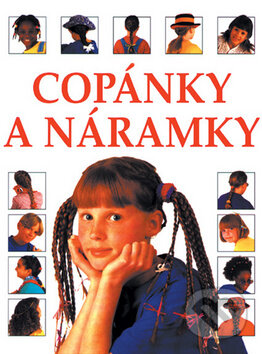 Kniha: Copánky a náramky (Fiona Wattová a Lisa Milesová). Svojtka&Co., 2010 Kniha: Copánky a náramky (Fiona Wattová a Lisa Milesová). Svojtka&Co., 2010