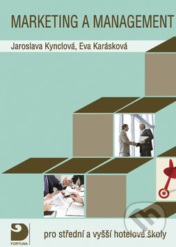 Kniha: Marketing a management pro střední a vyšší hotelové školy (Eva Karásková a Jaroslava Kynclová). Fortuna, 2009 Kniha: Marketing a management pro střední a vyšší hotelové školy (Eva Karásková a Jaroslava Kynclová). Fortuna, 2009