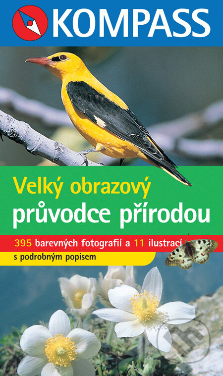 Kniha: Velký obrazový průvodce přírodou (Kompass). Kompass Kniha: Velký obrazový průvodce přírodou (Kompass). Kompass