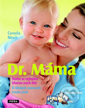 Kniha: Dr. Máma (Cornelia Nitsch). Práh, 2010 Kniha: Dr. Máma (Cornelia Nitsch). Práh, 2010