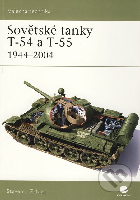 Sovětské tanky T-54 a T-55 - Steven J. Zaloga, Grada, 2010