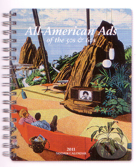 All-American Ads of the 50s & 60s - Diaries 2011, Taschen, 2010