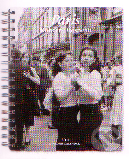Robert Doisneau: Paris - Diaries 2011, Taschen, 2010