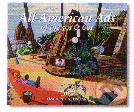 All-American Ads of the 50s & 60s - Tear-off calendars 2011, Taschen, 2010