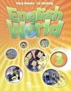 Kniha: English World 3: Pupil's Book (Liz Hocking a Mary Bowen). MacMillan Kniha: English World 3: Pupil's Book (Liz Hocking a Mary Bowen). MacMillan