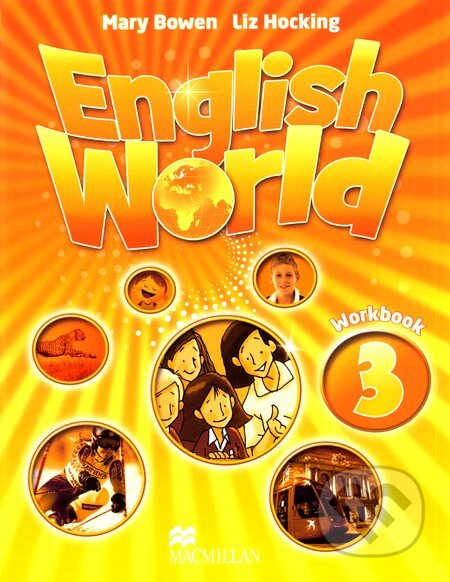 Kniha: English World 3: Workbook (Liz Hocking a Mary Bowen). MacMillan Kniha: English World 3: Workbook (Liz Hocking a Mary Bowen). MacMillan