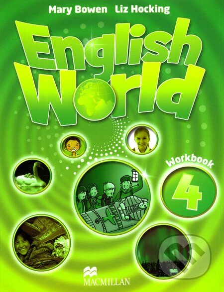 Kniha: English World 4: Workbook (Liz Hocking a Mary Bowen). MacMillan Kniha: English World 4: Workbook (Liz Hocking a Mary Bowen). MacMillan