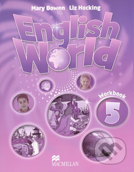 Kniha: English World 5: Workbook (Liz Hocking a Mary Bowen). MacMillan Kniha: English World 5: Workbook (Liz Hocking a Mary Bowen). MacMillan