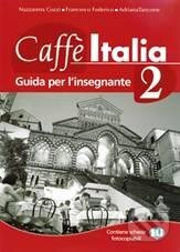 Kniha: Caffè Italia 2 - Teacher's book (N. Cozzi). INFOA, 2010 Kniha: Caffè Italia 2 - Teacher's book (N. Cozzi). INFOA, 2010