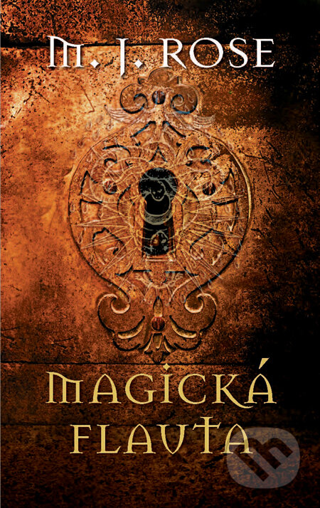 Kniha: Magická flauta (M.J. Rose). Slovart, 2010 Kniha: Magická flauta (M.J. Rose). Slovart, 2010