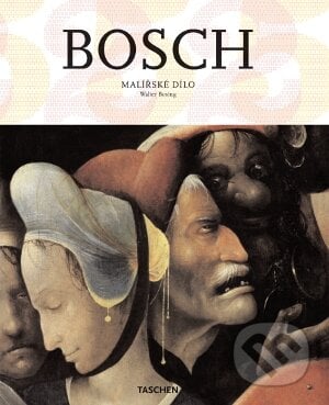 Bosch - Malířské dílo - Walter Bosing, Taschen, 2010