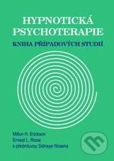 Kniha: Hypnotická psychoterapie (Ernest L. Rossi a Milton H. Erickson). Emitos, 2010 Kniha: Hypnotická psychoterapie (Ernest L. Rossi a Milton H. Erickson). Emitos, 2010