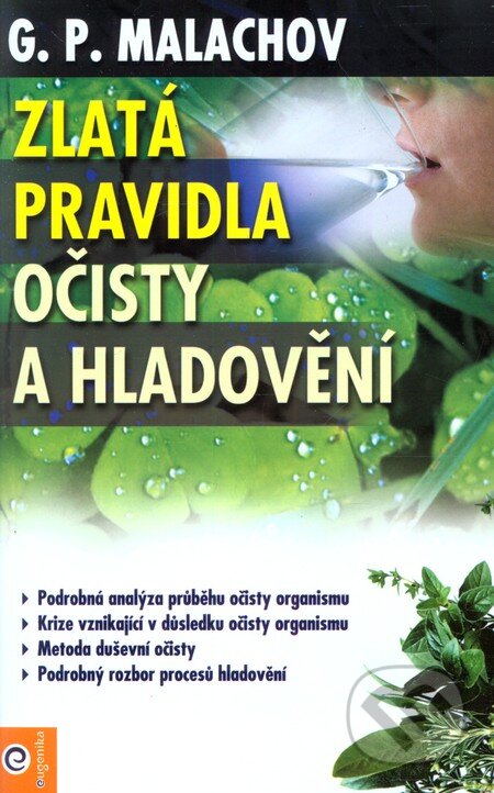 Kniha: Zlatá pravidla očisty a hladovění (G.P. Malachov). Eugenika, 2010 Kniha: Zlatá pravidla očisty a hladovění (G.P. Malachov). Eugenika, 2010