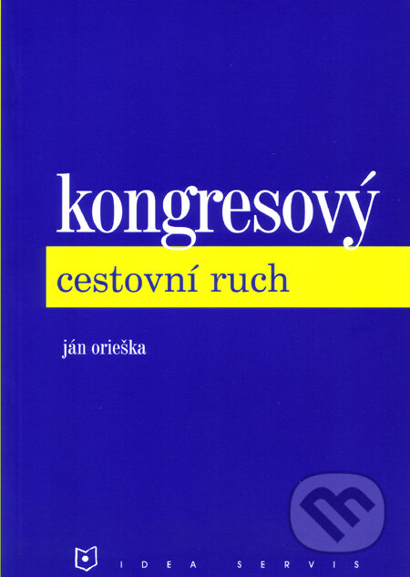 Kniha: Kongresový cestovní ruch (Ján Orieška). Idea servis, 2003 Kniha: Kongresový cestovní ruch (Ján Orieška). Idea servis, 2003