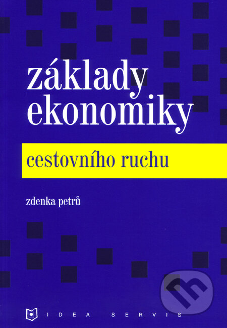 Kniha: Základy ekonomiky cestovního ruchu (Zdenka Petrů). Idea servis, 2007 Kniha: Základy ekonomiky cestovního ruchu (Zdenka Petrů). Idea servis, 2007