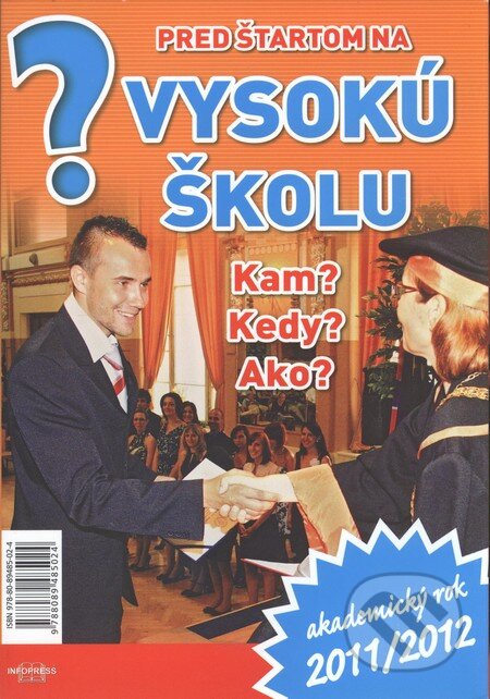 Kniha: Pred štartom na vysokú školu 2011/2012 (Emília Kollárová). Infopress, 2010 Kniha: Pred štartom na vysokú školu 2011/2012 (Emília Kollárová). Infopress, 2010
