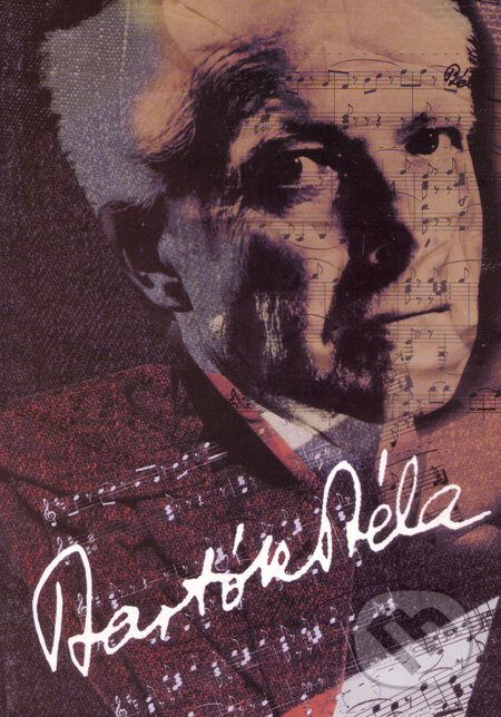 Kniha: Béla Bartók - Život a dílo (Miloš Navrátil). Montanex, 2004 Kniha: Béla Bartók - Život a dílo (Miloš Navrátil). Montanex, 2004