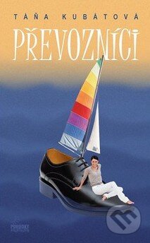 Kniha: Převozníci (Táňa Kubátová). Pohodky, 2010 Kniha: Převozníci (Táňa Kubátová). Pohodky, 2010
