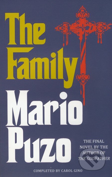 Kniha: The Family (Mario Puzo). Arrow Books, 2009 Kniha: The Family (Mario Puzo). Arrow Books, 2009