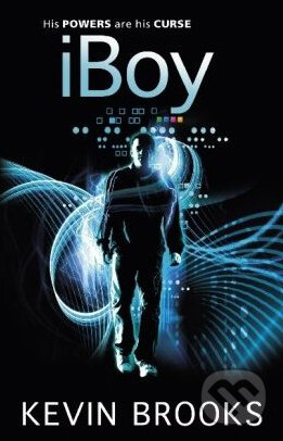 Kniha: iBoy (Kevin Brooks). Penguin Books, 2010 Kniha: iBoy (Kevin Brooks). Penguin Books, 2010