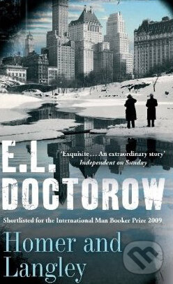 Kniha: Homer and Langley (E.L. Doctorow). Abacus, 2010 Kniha: Homer and Langley (E.L. Doctorow). Abacus, 2010