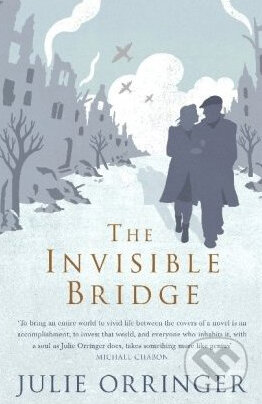 Kniha: Invisible Bridge (Julie Orringer). Vintage, 2010 Kniha: Invisible Bridge (Julie Orringer). Vintage, 2010