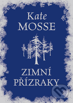 Kniha: Zimní přízraky (Kate Mosse). BB/art, 2010 Kniha: Zimní přízraky (Kate Mosse). BB/art, 2010