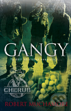Kniha: Gangy (Robert Muchamore). BB/art, 2010 Kniha: Gangy (Robert Muchamore). BB/art, 2010