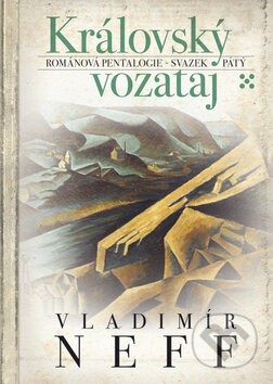 Kniha: Královský vozataj - V. (Vladimír Neff). BB/art, 2010 Kniha: Královský vozataj - V. (Vladimír Neff). BB/art, 2010