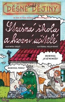 Kniha: Strašná škola a hrozní učitelé (Vladimíra Krejčí). Egmont ČR, 2010 Kniha: Strašná škola a hrozní učitelé (Vladimíra Krejčí). Egmont ČR, 2010