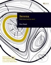 Kniha: Serena (Ron Rash). Jota, 2010 Kniha: Serena (Ron Rash). Jota, 2010