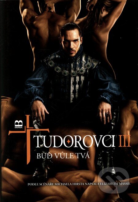 Kniha: Tudorovci III (Elizabeth Massie). Brána, 2010 Kniha: Tudorovci III (Elizabeth Massie). Brána, 2010