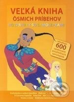 Kniha: Veľká kniha ôsmich príbehov (Svojtka&Co.). Svojtka&Co., 2010 Kniha: Veľká kniha ôsmich príbehov (Svojtka&Co.). Svojtka&Co., 2010