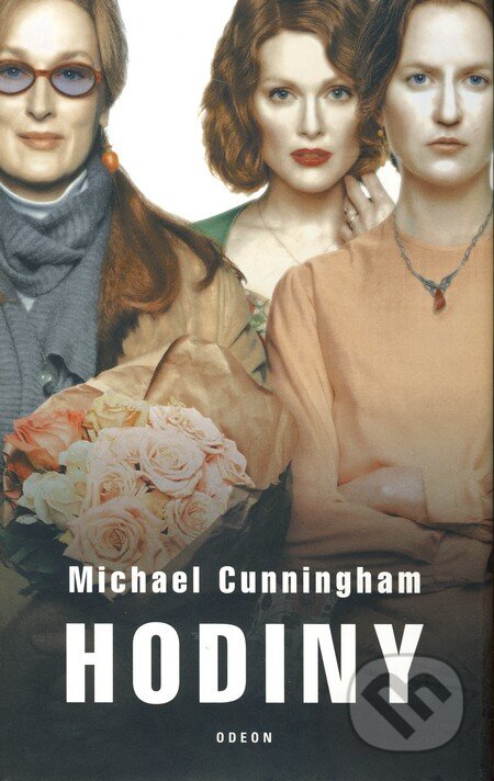 Kniha: Hodiny (Michael Cunningham). Odeon CZ, 2010 Kniha: Hodiny (Michael Cunningham). Odeon CZ, 2010