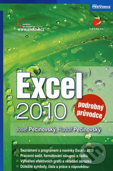 Kniha: Excel 2010 (Josef Pecinovský a Rudolf Pecinovský). Grada, 2010 Kniha: Excel 2010 (Josef Pecinovský a Rudolf Pecinovský). Grada, 2010