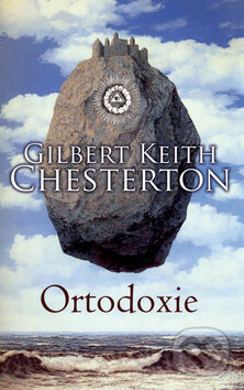 Kniha: Ortodoxie (Gilbert Keith Chesterton). Rozmluvy, 2010 Kniha: Ortodoxie (Gilbert Keith Chesterton). Rozmluvy, 2010