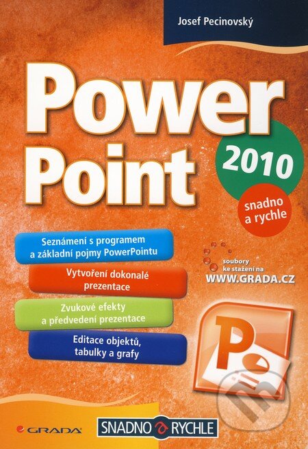 Kniha: PowerPoint 2010 (Josef Pecinovský). Grada, 2010 Kniha: PowerPoint 2010 (Josef Pecinovský). Grada, 2010