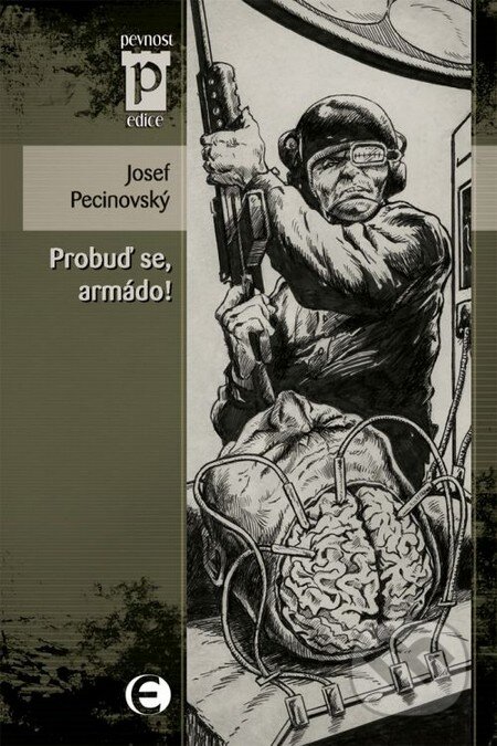 Kniha: Probuď se, armádo! (Josef Pecinovský). Epocha, 2010 Kniha: Probuď se, armádo! (Josef Pecinovský). Epocha, 2010