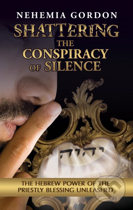 Kniha: Shattering the Conspiracy of Silence (Gordon Nehemia). Hilkiah, 2012 Kniha: Shattering the Conspiracy of Silence (Gordon Nehemia). Hilkiah, 2012