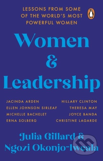 Kniha: Women and Leadership (Julia Gillard a Ngozi Okonjo-Iweala). Corgi Books, 2021 Kniha: Women and Leadership (Julia Gillard a Ngozi Okonjo-Iweala). Corgi Books, 2021