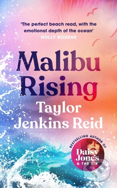 Kniha: Malibu Rising (Taylor Jenkins Reid). Hutchinson, 2021 Kniha: Malibu Rising (Taylor Jenkins Reid). Hutchinson, 2021