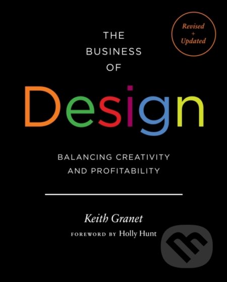 Kniha: The Business of Design (Keith Granet). Princeton Architectural Press, 2021 Kniha: The Business of Design (Keith Granet). Princeton Architectural Press, 2021