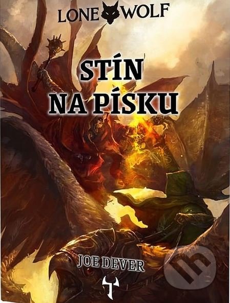 Kniha: Lone Wolf 5: Stín na písku (gamebook) (Joe Dever). Mytago, 2021 Kniha: Lone Wolf 5: Stín na písku (gamebook) (Joe Dever). Mytago, 2021