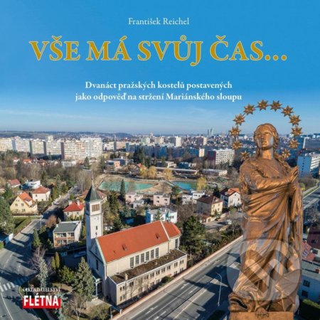 Kniha: Vše má svůj čas... (František Reichel). Martin Leschinger-FLÉTNA, 2021 Kniha: Vše má svůj čas... (František Reichel). Martin Leschinger-FLÉTNA, 2021